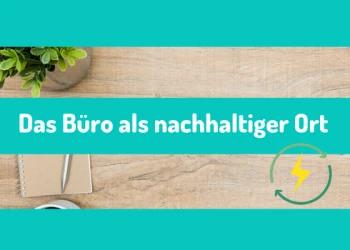 Das Büro als nachhaltiger Ort